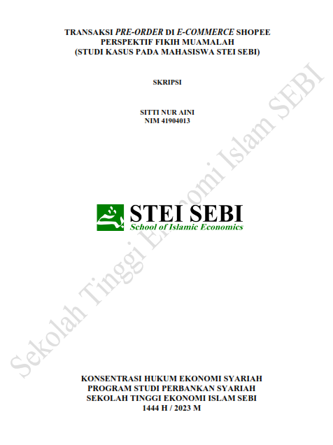 Transaksi Pre-Order di e-Commerce Shopee Perspektif Fikih Muamalah (Studi Kasus pada Mahasiswa STEI SEBI)