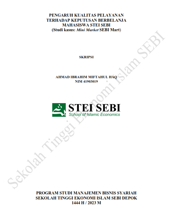 Pengaruh Kualitas Pelayanan Terhadap Keputusan Berbelanja Mahasiswa STEI SEBI (Studi Kasus: Mini Market SEBI Mart)