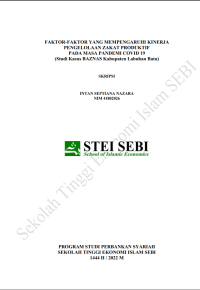 Faktor-Faktor yang Mempengaruhi Kinerja Pengelolaan Zakat Produktif pada Masa Pandemi Covid 19 (Studi Kasus BAZNAS Kabupaten Labuhan Batu)