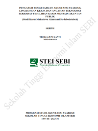 Pengaruh Pengetahuan Akuntansi Syariah, Lingkungan Kerja dan Ancaman Teknologi Terhadap Pemilihan Karir Menjadi Akuntan Publik (Studi Kasus Mahasiswa Akuntansi Se-Jabodetabek)