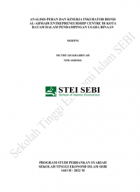 Analisis Peran dan Kinerja Inkubator Bisnis Al-Ahmadi Entrepreneurship Centre di Kota Batam dalam Pendampingan Usaha Binaan