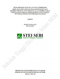 Pengaruh Kualitas Layanan Terhadap Kepuasan Pelanggan dalam Penggunaan Dompet Digital OVO Sebagai Alat Pembayaran (Studi Kasus pada Mahasiswa Manajemen Bisnis Syariah Angkatan 2017/2018 dan 2018/2019 STEI SEBI Depok Jawa Barat)
