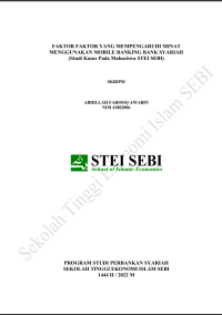 Faktor-faktor yang Mempengaruhi Minat Menggunakan Mobile Banking Bank Syariah (Studi Kasus pada Mahasiswa STEI SEBI)